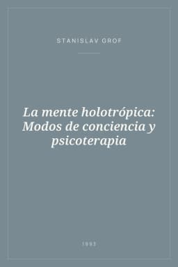 Portada de La mente holotrópica: Modos de conciencia y psicoterapia