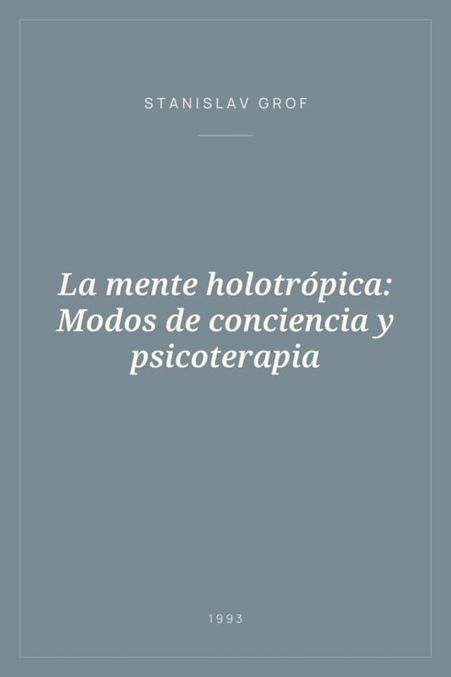 Portada de La mente holotrópica: Modos de conciencia y psicoterapia