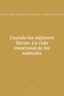 Portada de Cuando los elefantes lloran: La vida emocional de los animales