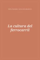 Portada de La cultura del ferrocarril