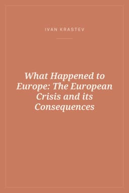 Portada de What Happened to Europe: The European Crisis and its Consequences