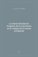 Portada de La mente bicameral: Orígenes de la conciencia en el colapso de la mente occidental