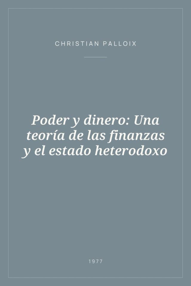 Portada de Poder y dinero: Una teoría de las finanzas y el estado heterodoxo