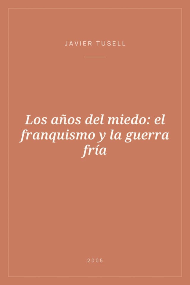 Portada de Los años del miedo: el franquismo y la guerra fría