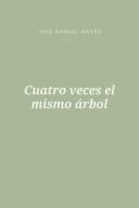 Portada de Cuatro veces el mismo árbol