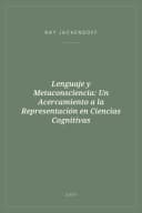 Portada de Lenguaje y Metaconsciencia: Un Acercamiento a la Representación en Ciencias Cognitivas