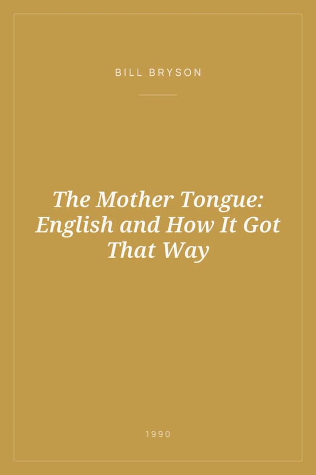 Portada de The Mother Tongue: English and How It Got That Way
