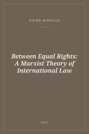 Portada de Between Equal Rights: A Marxist Theory of International Law