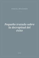 Portada de Pequeño tratado sobre la decrepitud del éxito