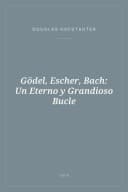 Portada de Gödel, Escher, Bach: Un Eterno y Grandioso Bucle