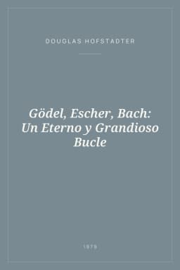 Portada de Gödel, Escher, Bach: Un Eterno y Grandioso Bucle