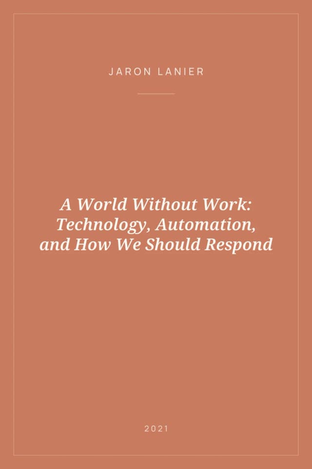 Portada de A World Without Work: Technology, Automation, and How We Should Respond
