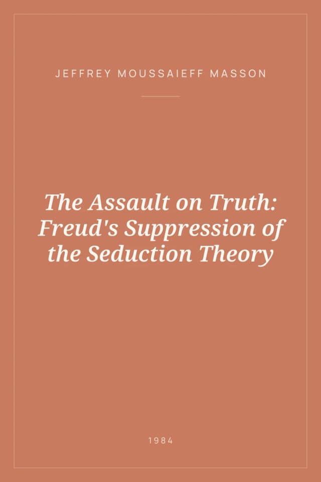 Portada de The Assault on Truth: Freud's Suppression of the Seduction Theory