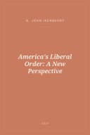 Portada de America's Liberal Order: A New Perspective