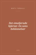 Portada de Det emaljerade hjärtat: En sons bekännelser