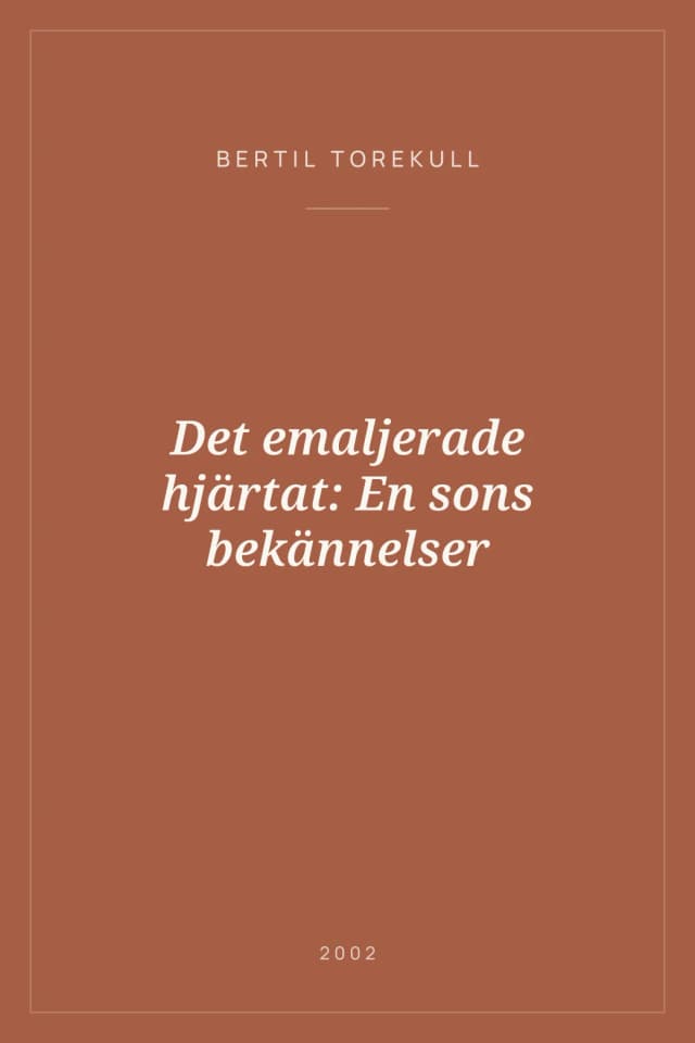 Portada de Det emaljerade hjärtat: En sons bekännelser