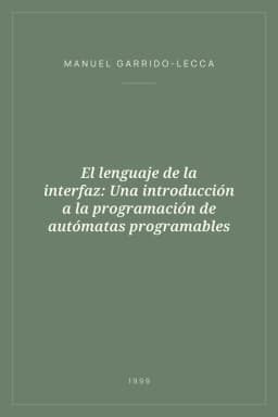 Portada de El lenguaje de la interfaz: Una introducción a la programación de autómatas programables