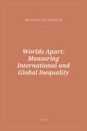 Portada de Worlds Apart: Measuring International and Global Inequality