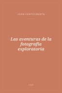 Portada de Las aventuras de la fotografía exploratoria