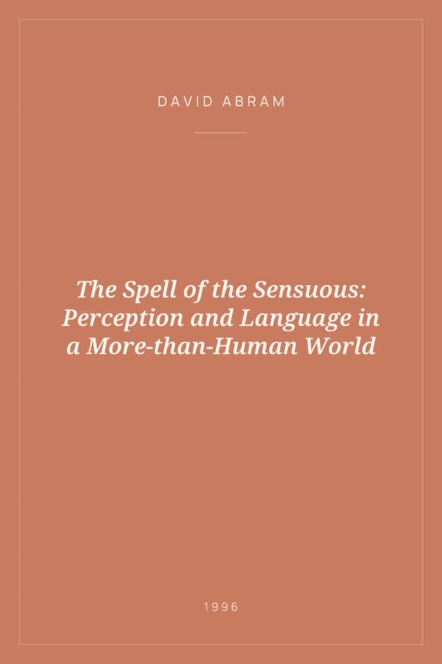 Portada de The Spell of the Sensuous: Perception and Language in a More-than-Human World