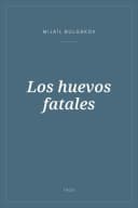 Portada de Los huevos fatales