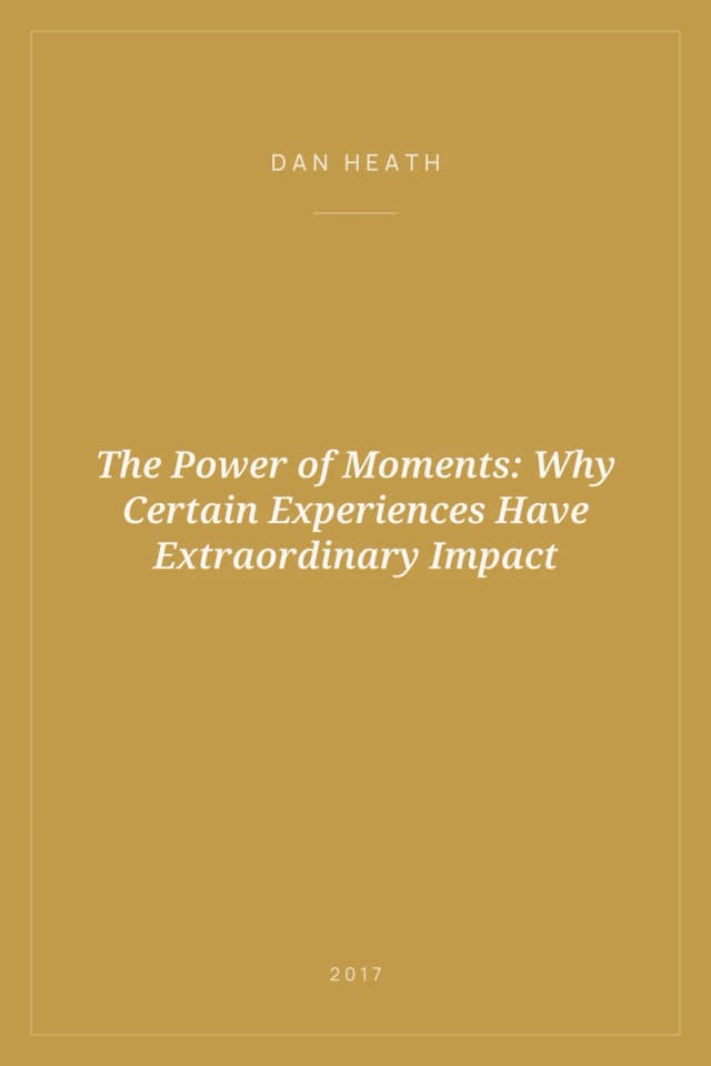 Portada de The Power of Moments: Why Certain Experiences Have Extraordinary Impact