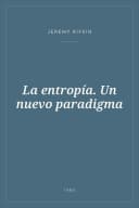 Portada de La entropía. Un nuevo paradigma