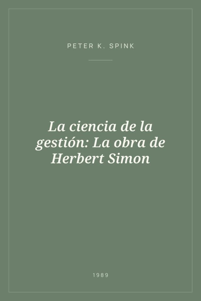 Portada de La ciencia de la gestión: La obra de Herbert Simon