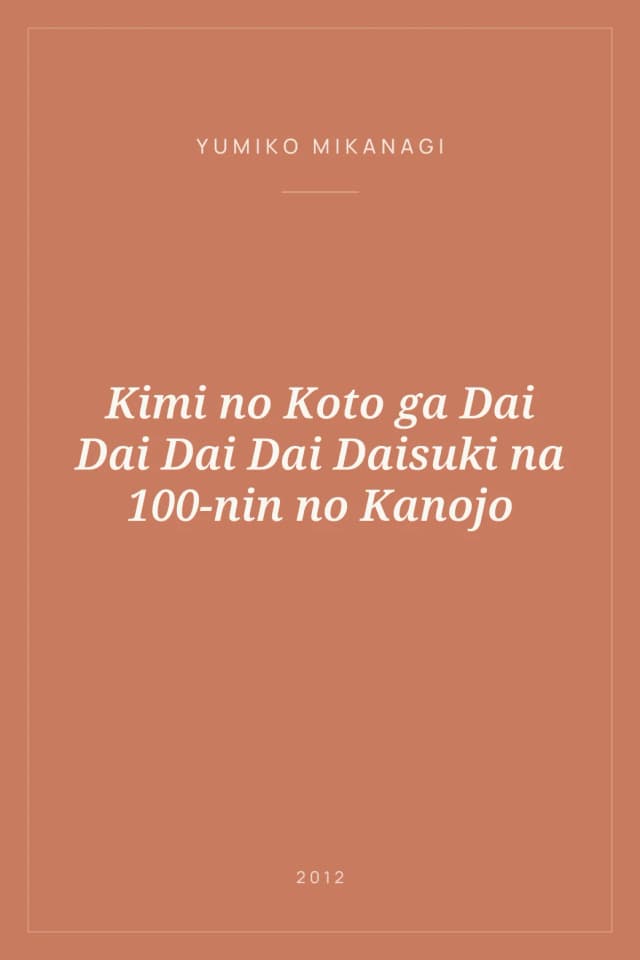 Portada de Kimi no Koto ga Dai Dai Dai Dai Daisuki na 100-nin no Kanojo