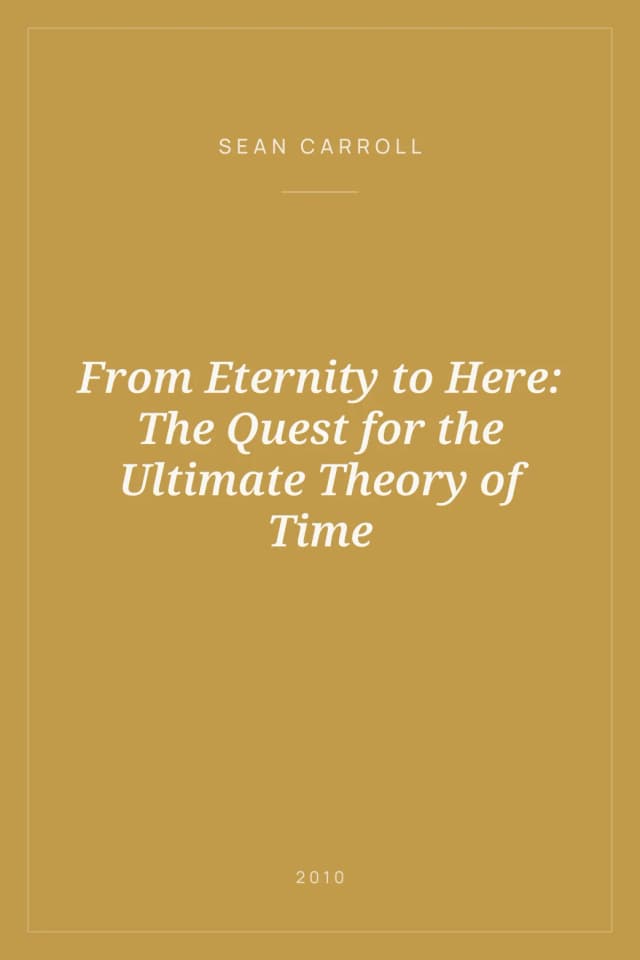 Portada de From Eternity to Here: The Quest for the Ultimate Theory of Time