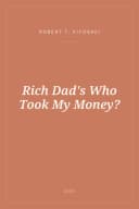 Portada de Rich Dad's Who Took My Money?
