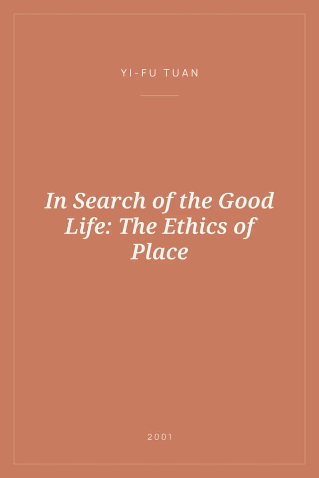 Portada de In Search of the Good Life: The Ethics of Place