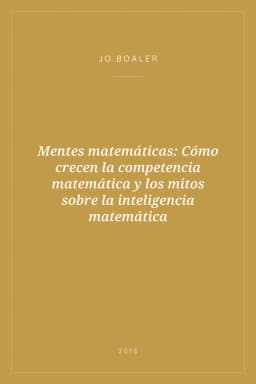 Portada de Mentes matemáticas: Cómo crecen la competencia matemática y los mitos sobre la inteligencia matemática