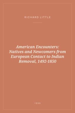 Portada de American Encounters: Natives and Newcomers from European Contact to Indian Removal, 1492-1850