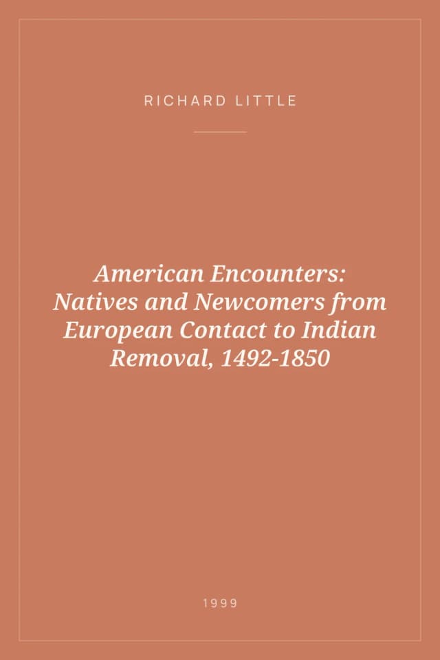 Portada de American Encounters: Natives and Newcomers from European Contact to Indian Removal, 1492-1850