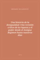 Portada de Una historia de la desigualdad: Una revisión crítica de la riqueza y el poder desde el Antiguo Régimen hasta nuestros días