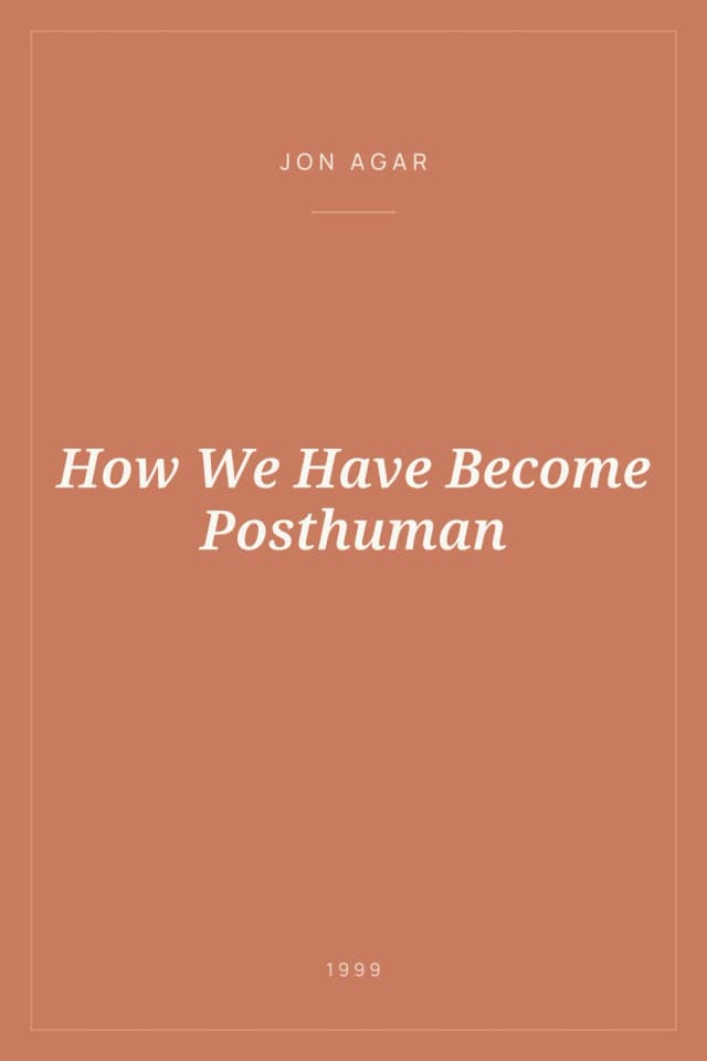 Portada de How We Have Become Posthuman