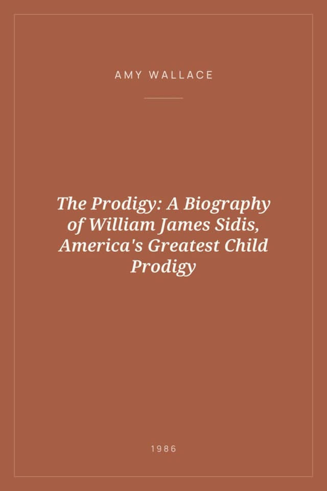 Portada de The Prodigy: A Biography of William James Sidis, America's Greatest Child Prodigy