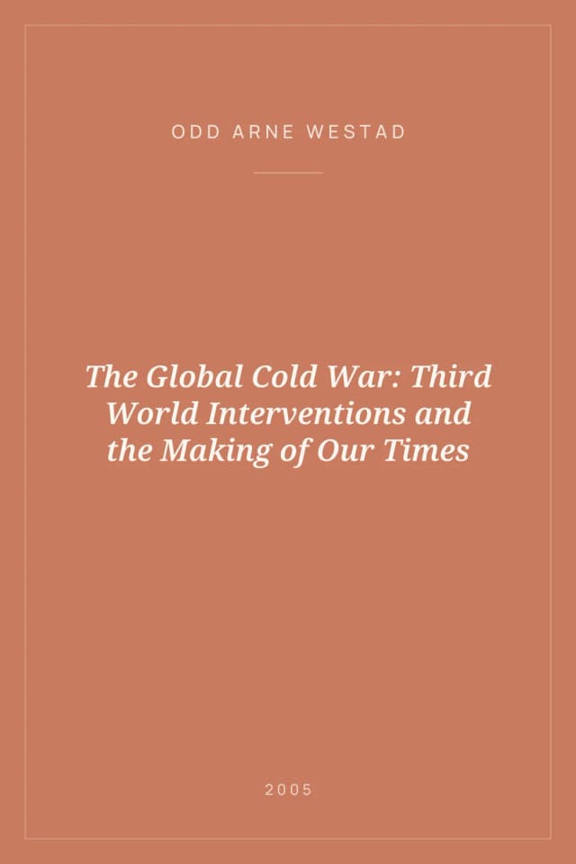 Portada de The Global Cold War: Third World Interventions and the Making of Our Times