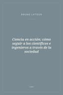 Portada de Ciencia en acción: cómo seguir a los científicos e ingenieros a través de la sociedad