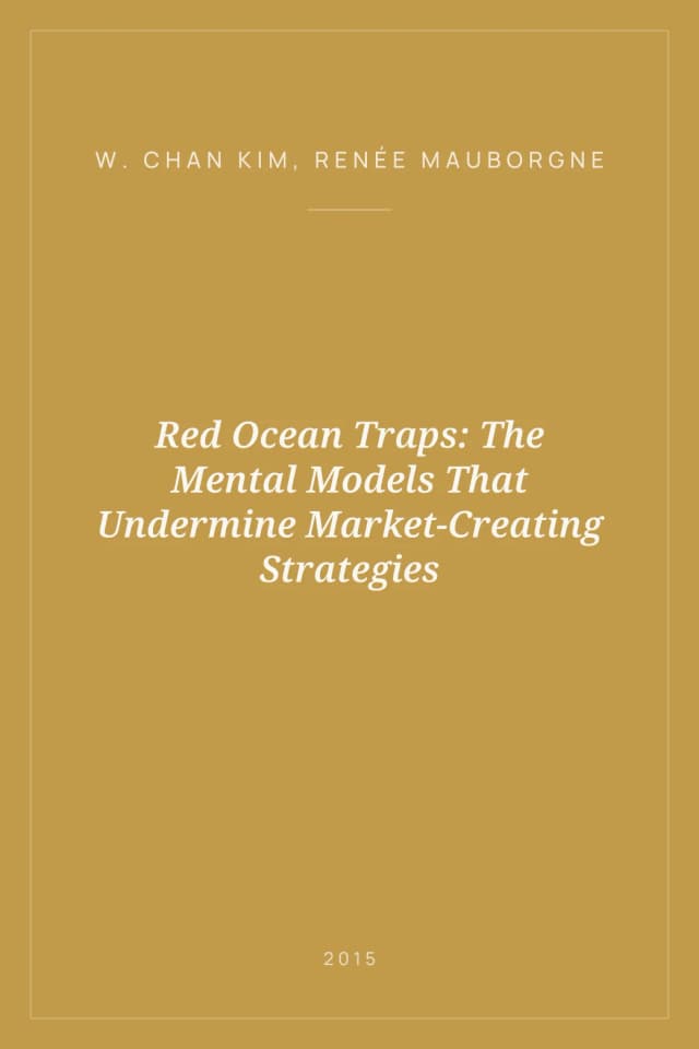 Portada de Red Ocean Traps: The Mental Models That Undermine Market-Creating Strategies