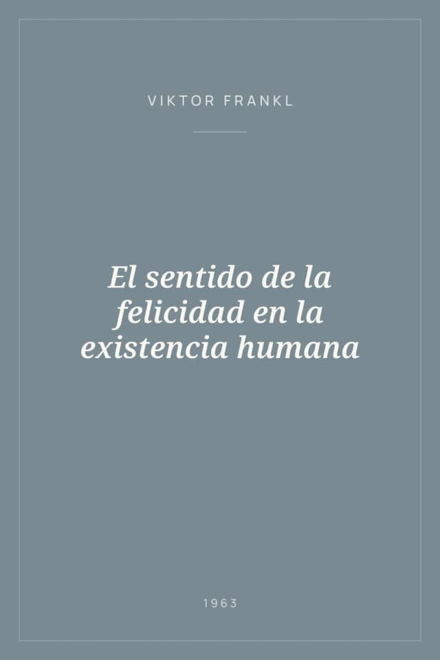 Portada de El sentido de la felicidad en la existencia humana