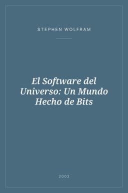Portada de El Software del Universo: Un Mundo Hecho de Bits