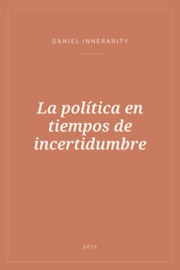 Portada de La política en tiempos de incertidumbre