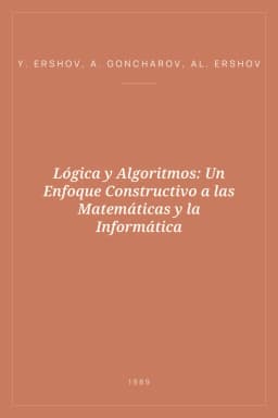 Portada de Lógica y Algoritmos: Un Enfoque Constructivo a las Matemáticas y la Informática
