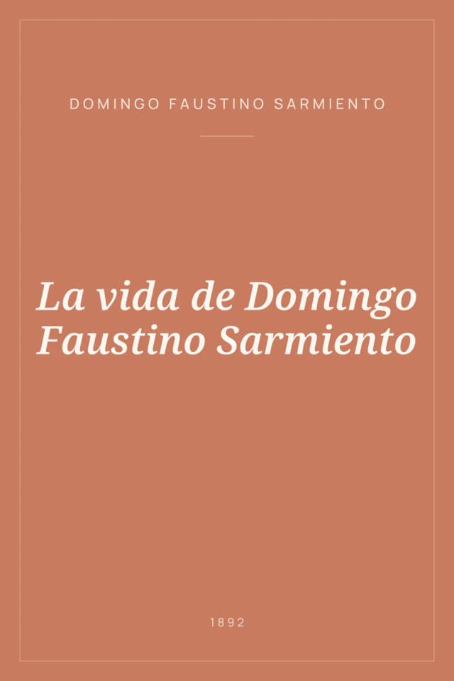 Portada de La vida de Domingo Faustino Sarmiento