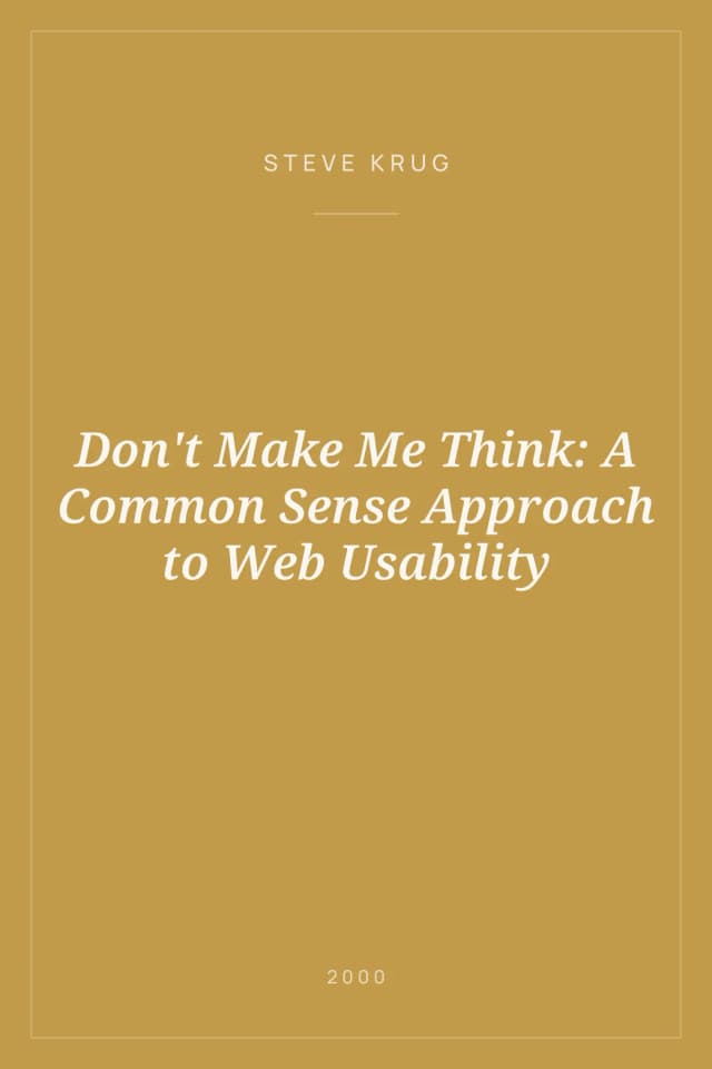 Portada de Don't Make Me Think: A Common Sense Approach to Web Usability