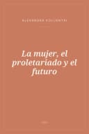 Portada de La mujer, el proletariado y el futuro