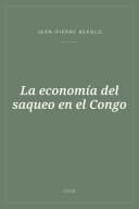 Portada de La economía del saqueo en el Congo