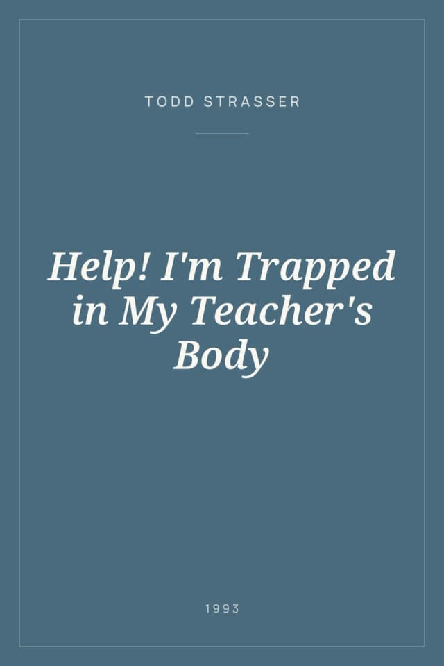 Portada de Help! I'm Trapped in My Teacher's Body